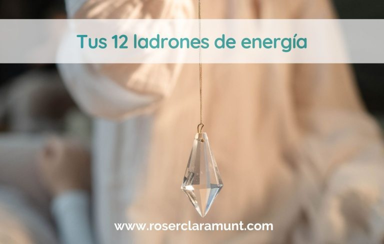 tus 12 hábitos ladrones de energía · blog Roser Claramunt