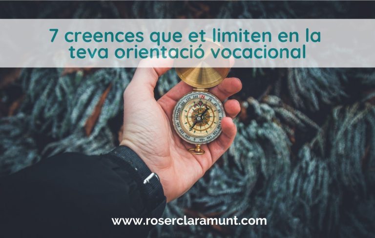 creences-limitants-orientació-professional-vocacional-blog-roser-claramunt