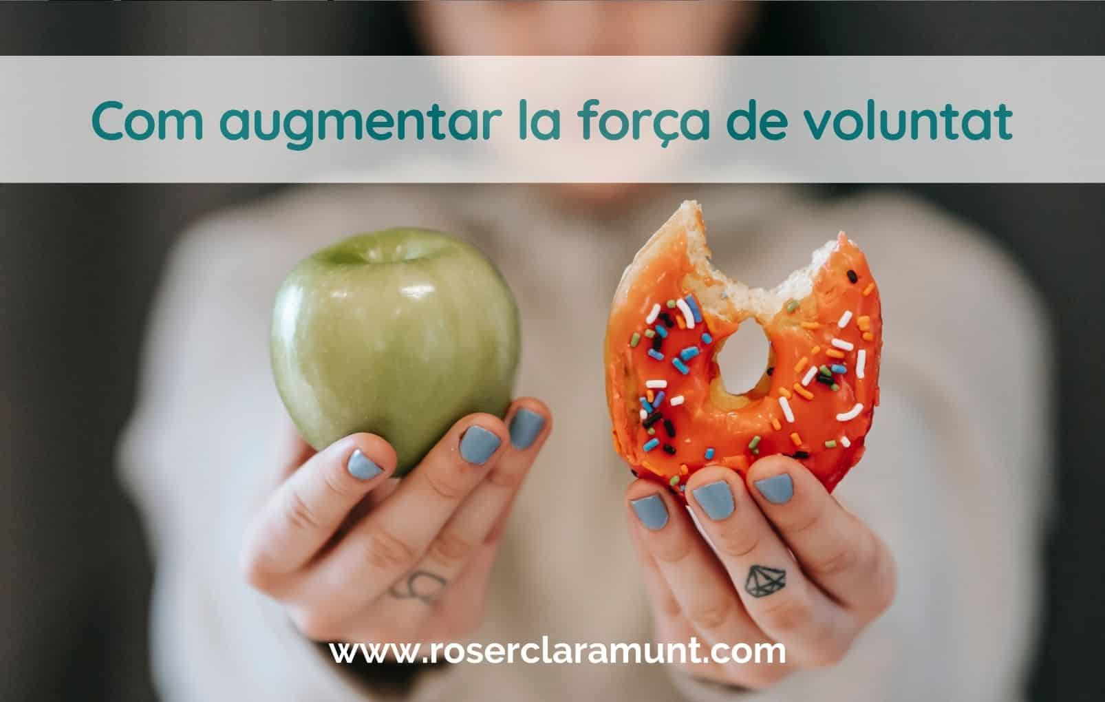 com-augmentar-força-voluntat-habits-blog-roser-claramunt